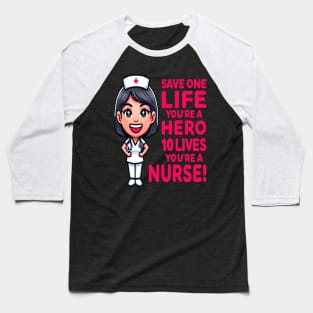 Hero or Nurse? Why Not Both! Baseball T-Shirt